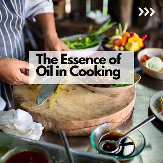 The Essence of Cooking Oils